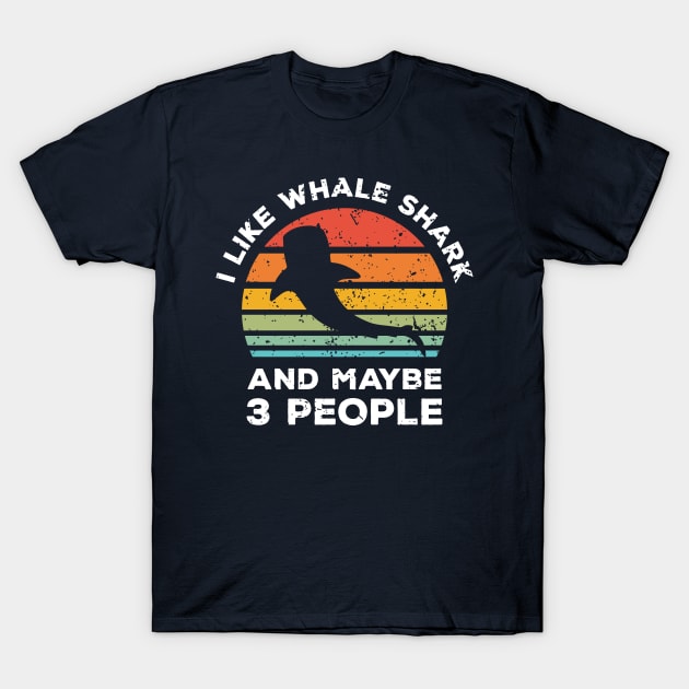 I Like Whale Shark and Maybe 3 People, Retro Vintage Sunset with Style Old Grainy Grunge Texture T-Shirt by Ardhsells